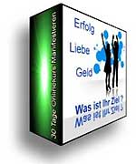 Erfolg, Liebe, Geld, Was ist Ihr Ziel